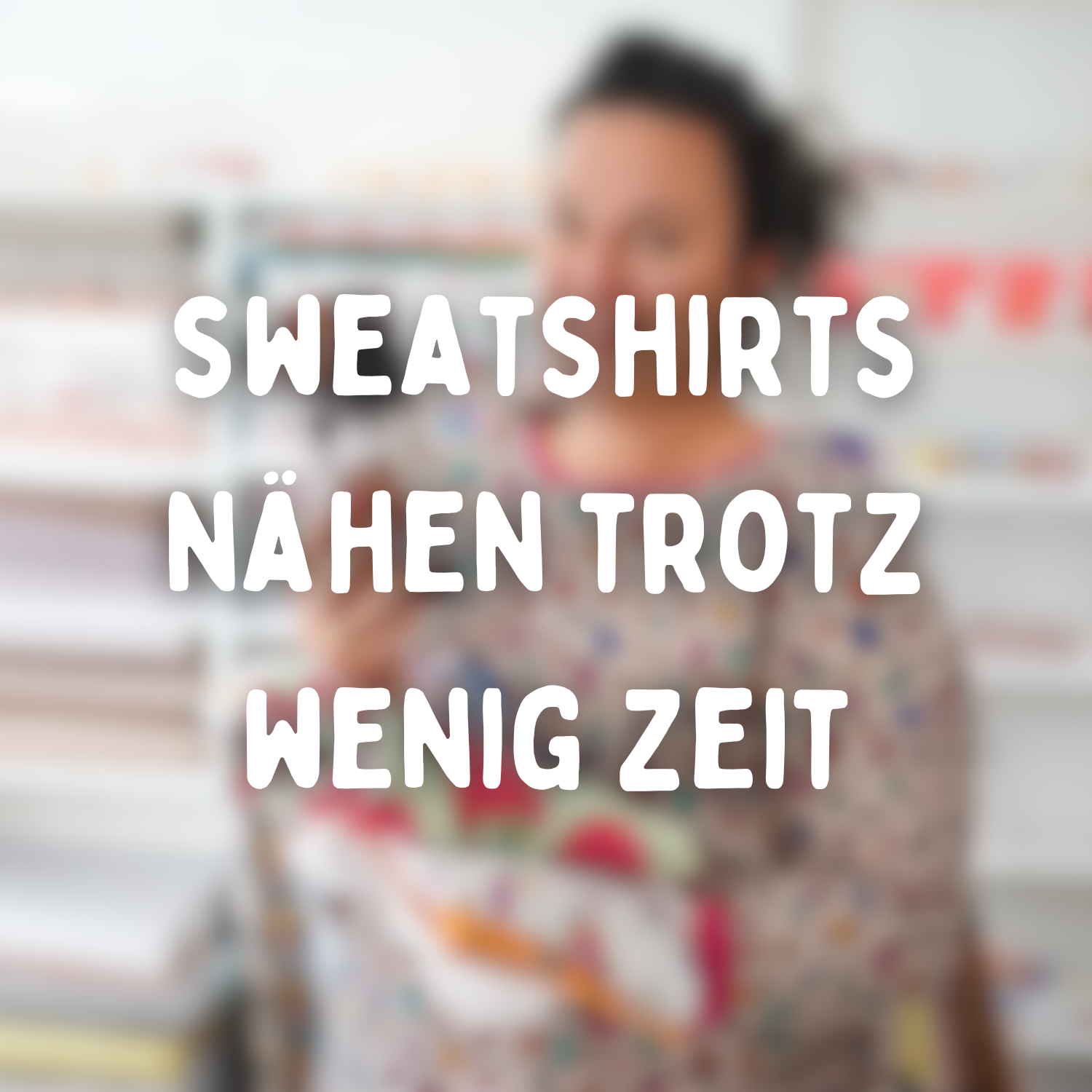 Sweatshirts selber nähen: Die besten Stoffe für Menschen mit wenig Zeit