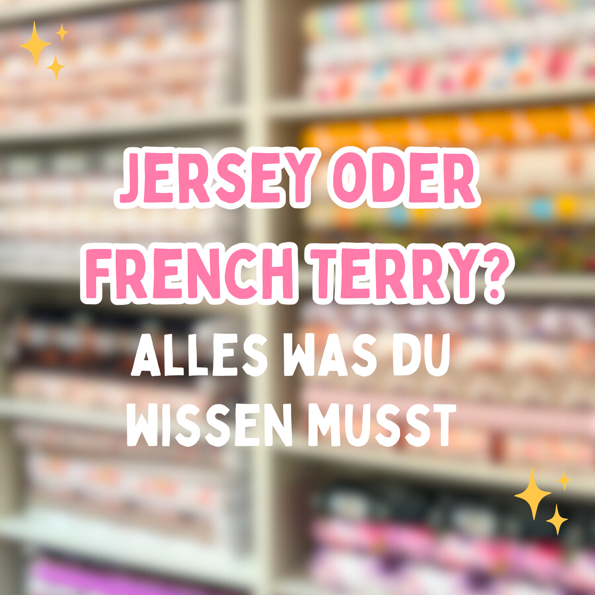 Jersey oder French Terry? Diese Entscheidung spart dir Stunden beim Nähen