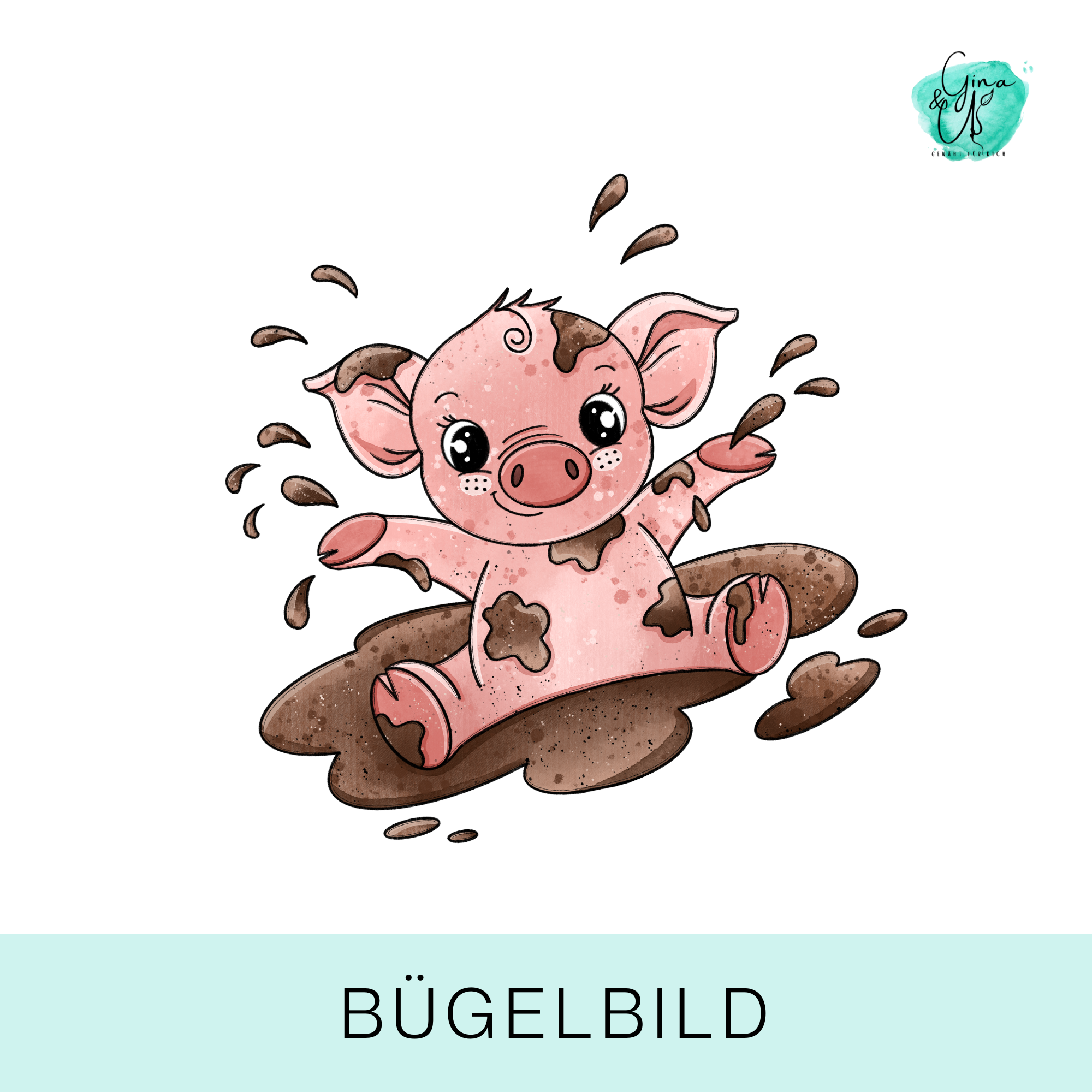 Bügelbild für Kinder mit süßem Schwein in der Matschpfütze von Katzengold Design